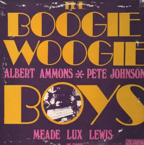 Albert Ammons Rhythm Kings - The Boogie Woogie Boys