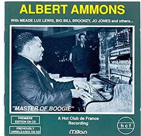 Albert Ammons Rhythm Kings - Master Of Boogie