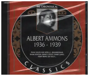 Albert Ammons Rhythm Kings - 1936-1939