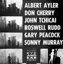 LP - Albert Ayler , Don Cherry , John Tchicai , Roswell Rudd , Gary Peacock , Sunny Murray - New York Eye And Ear Control