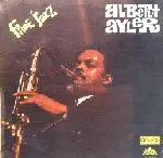 Albert Ayler - Free Jazz