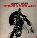 LP - Albert Ayler - My Name Is Albert Ayler - + Insert