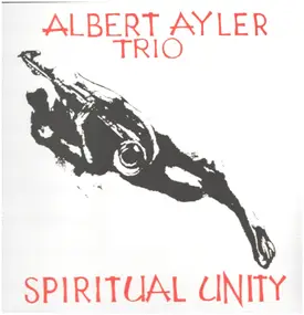 Albert Ayler - Spiritual Unity