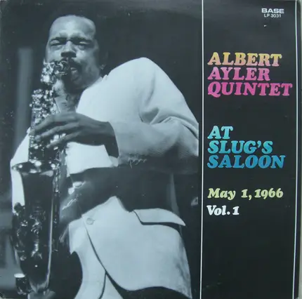 Albert Ayler Quintet - At Slug's Saloon May 1, 1966 Vol. 1