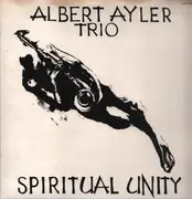 LP - Albert Ayler Trio - Spiritual Unity - Mono
