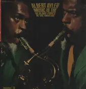 Albert Ayler - Music Is the Healing Force of the Universe