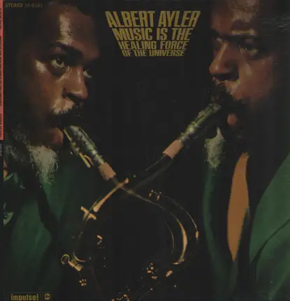 Albert Ayler - Music Is the Healing Force of the Universe