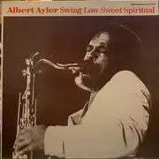 LP - Albert Ayler - Swing Low Sweet Spiritual