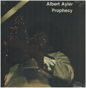 Albert Ayler - Prophecy