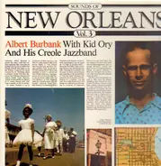 Albert Burbank with Kid Ory and his Creole Jazzband - Sounds Of New Orleans Vol. 3