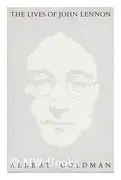 Hardcover - Albert Goldman - The Lives of John Lennon - Bantam Edition