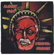 Albert Fish / Crucial Change - Albert Fish / Crucial Change