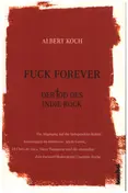 Albert Koch - Fuck Forever - Der Tod des Indie-Rock