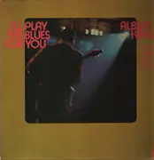 LP - Albert King - I'll Play The Blues For You
