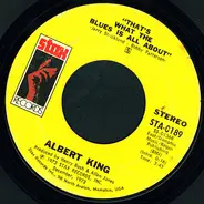 Albert King - That's What The Blues Is All About