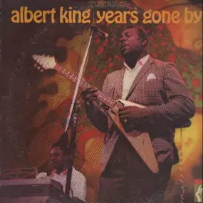 Albert King - Years Gone By