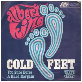 Albert King - Cold Feet / You Sure Drive A Hard Bargain