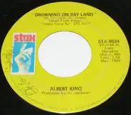 Albert King - Drowning On Dry Land