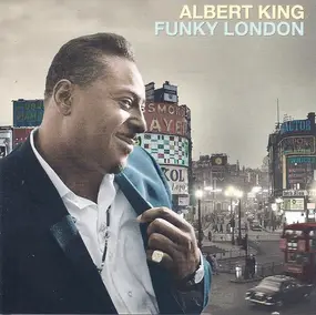 Albert King - Funky London