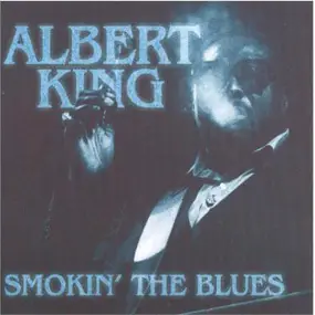 Albert King - Smokin' The Blues