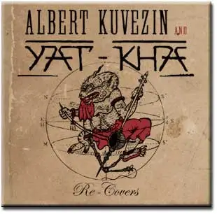 Albert Kuvezin & Yat-Kha - Re-Covers
