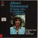 7inch Vinyl Single - Albert Hammond - It Never Rains In Southern California - Anyone Here In The Audience