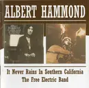 CD - Albert Hammond - It Never Rains In Southern California / The Free Electric Band