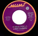 7inch Vinyl Single - Albert Hammond - 99 Miles From L.A.