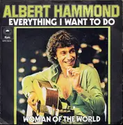 7inch Vinyl Single - Albert Hammond - Everything I Want To Do