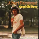 7inch Vinyl Single - Albert Hammond - Good Old Days