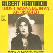 Albert Hammond - I Don't Wanna Die In An Air Disaster