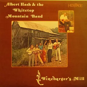 Albert Hash & The Whitetop Mountain Band - Winebarger's Mill