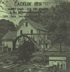 Albert Hash & The Whitetop Mountain Band - Cacklin' Hen