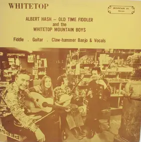 Albert Hash And The Whitetop Mountain Band - Whitetop