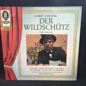 Albert Lortzing - Der Wildschütz (Grosser Querschnitt)