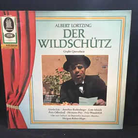 Albert Lortzing - Der Wildschütz (Grosser Querschnitt)