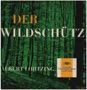 LP - Albert Lortzing , Bamberger Symphoniker & Orchester Der Württembergischen Staatstheater Stuttgart - Der Wildschütz