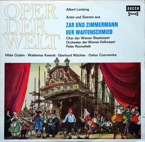 Albert Lortzing - Arien und Szenen aus Zar Und Zimmermann / Der Waffenschmied