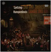 Albert Lortzing / Engelbert Humperdinck - Zar und Zimmermann / Hänsel und Gretel