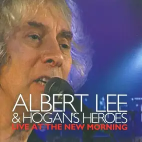 Albert Lee & Hogan's Heroes - Live At The New Morning