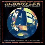 Albert Lee - That's All Right Mama: The Country Fever & Black Claw Sessions