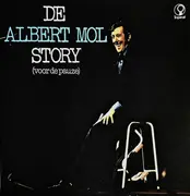 LP - Albert Mol - De Albert Mol Story (Voor De Pauze)