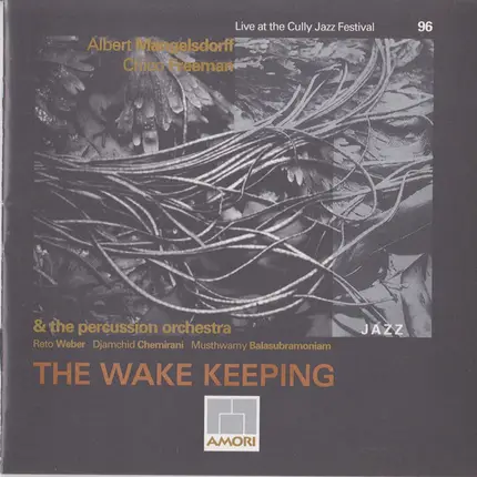 Albert Mangelsdorff , Chico Freeman , Reto Weber Percussion Orchestra - The Wake Keeping