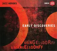 Albert Mangelsdorff & Emil Mangelsdorff - Early Discoveries