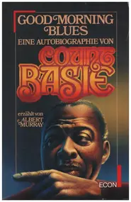 Count Basie - Good Morning Blues. Eine Autobiographie von Count Basie