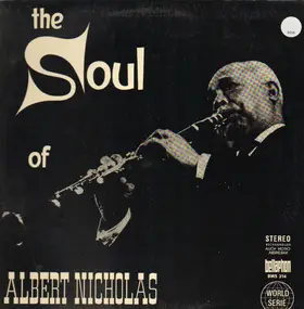 Albert Nicholas - The Soul Of Albert Nicholas