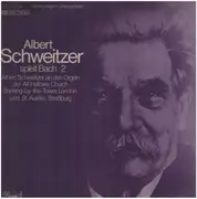 LP - Albert Schweitzer - Albert Schweitzer Spielt Bach 2 - still sealed