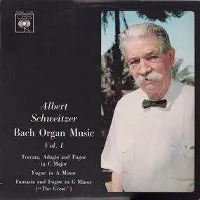 Albert Schweitzer - Bach Organ Music Vol. 1
