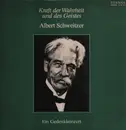 LP - Albert Schweitzer - Kraft der Wahrheit und des Geistes Ein Gedenkkonzert