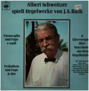 Albert Schweitzer spielt Orgelwerke von Bach - Passacaglia und Fuge C-moll, Präludium und Fuge G-dur